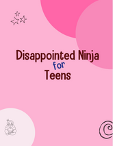 Disappointed Ninja for Teens Lesson Plans